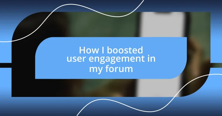 How I boosted user engagement in my forum