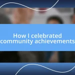 How I celebrated community achievements