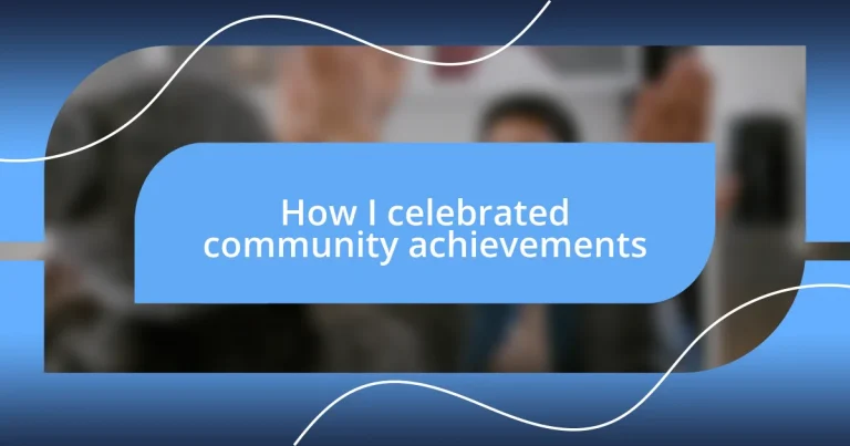 How I celebrated community achievements