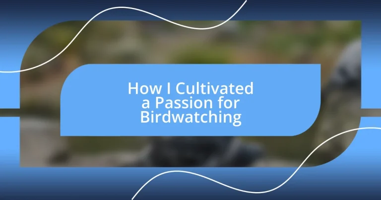 How I Cultivated a Passion for Birdwatching