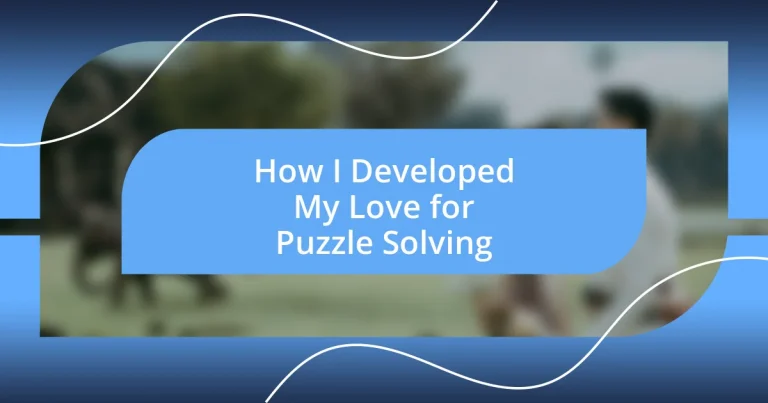 How I Developed My Love for Puzzle Solving