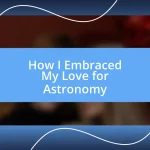 How I Embraced My Love for Astronomy