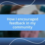 How I encouraged feedback in my community