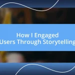 How I Engaged Users Through Storytelling