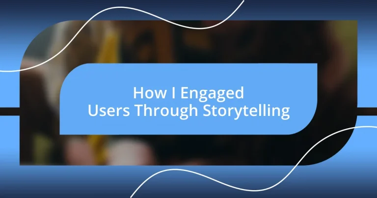 How I Engaged Users Through Storytelling