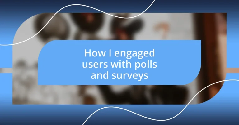 How I engaged users with polls and surveys