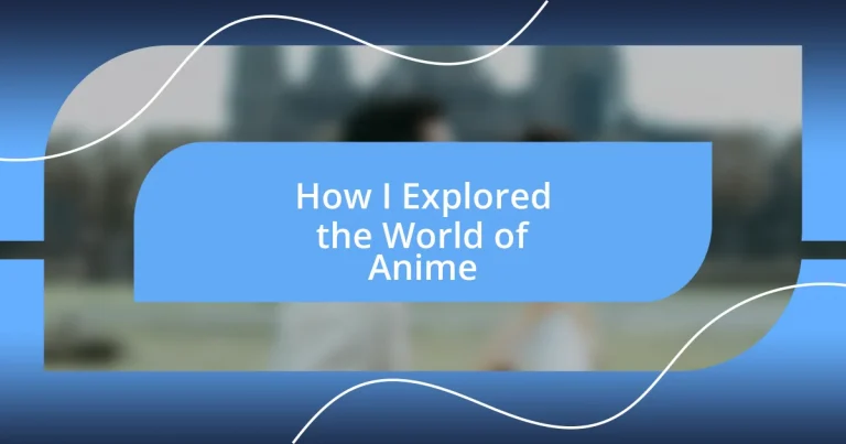 How I Explored the World of Anime