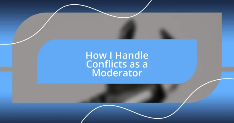 How I Handle Conflicts as a Moderator