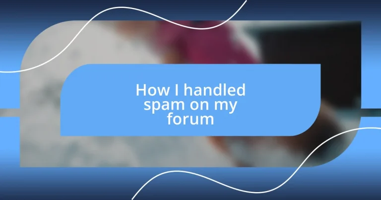 How I handled spam on my forum