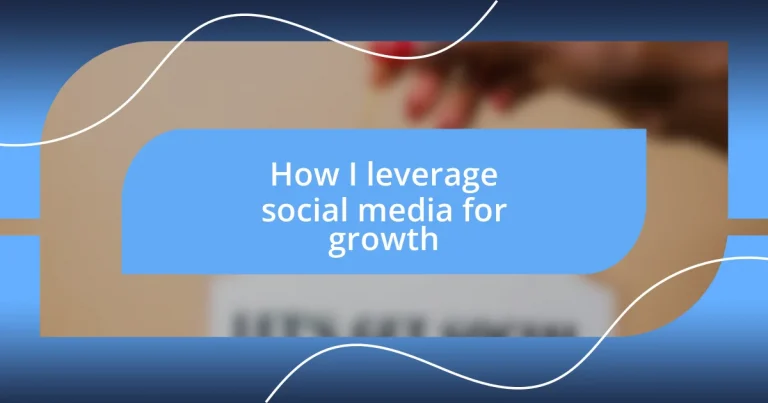 How I leverage social media for growth