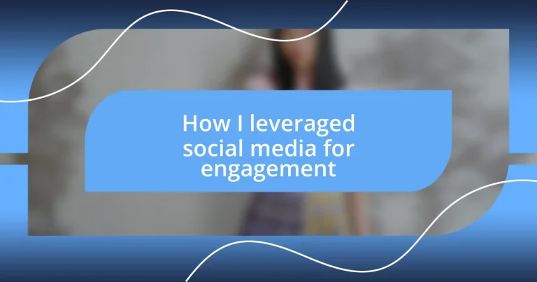 How I leveraged social media for engagement