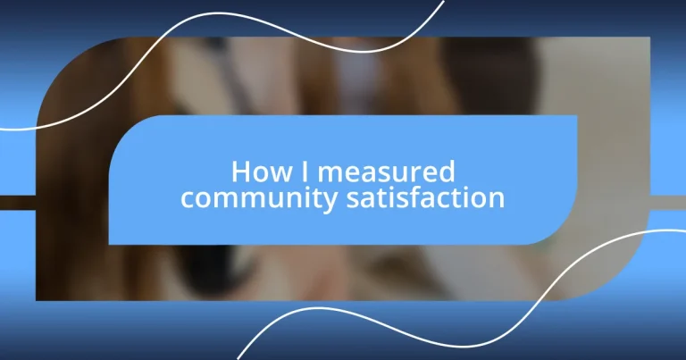 How I measured community satisfaction