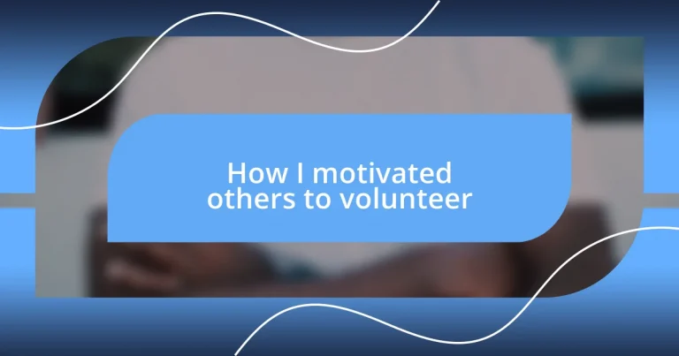 How I motivated others to volunteer