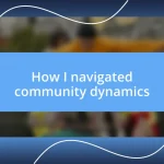 How I navigated community dynamics