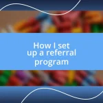 How I set up a referral program