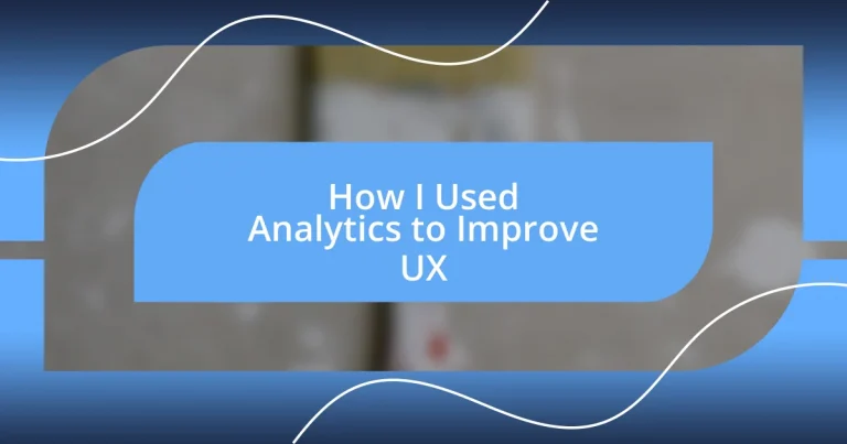 How I Used Analytics to Improve UX