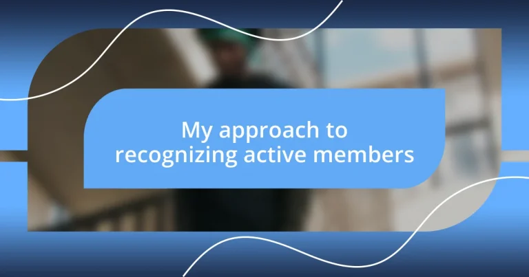 My approach to recognizing active members