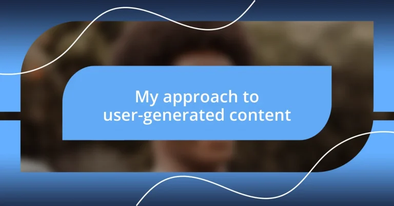 My approach to user-generated content