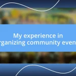 My experience in organizing community events