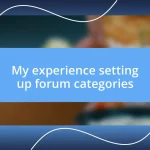 My experience setting up forum categories