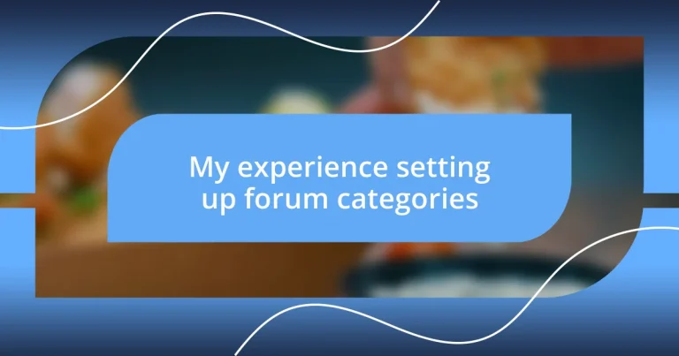 My experience setting up forum categories