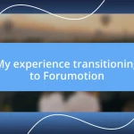 My experience transitioning to Forumotion