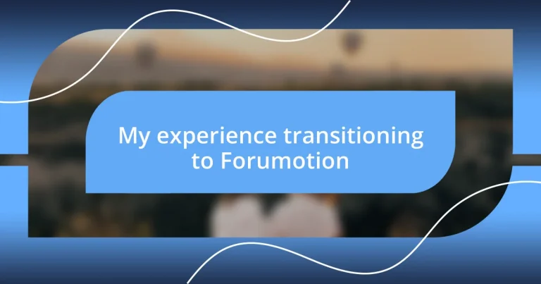 My experience transitioning to Forumotion