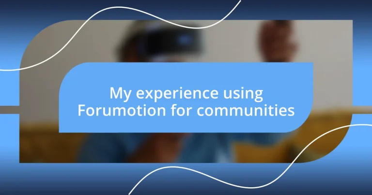 My experience using Forumotion for communities