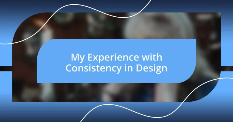 My Experience with Consistency in Design