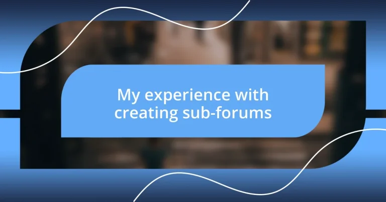 My experience with creating sub-forums