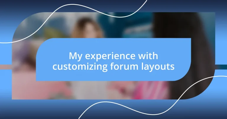 My experience with customizing forum layouts