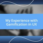 My Experience with Gamification in UX