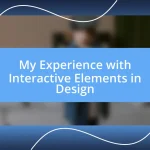 My Experience with Interactive Elements in Design