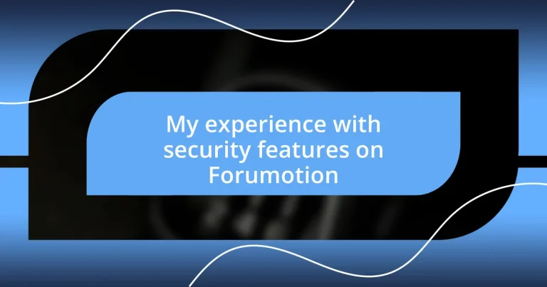 My experience with security features on Forumotion