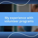 My experience with volunteer programs