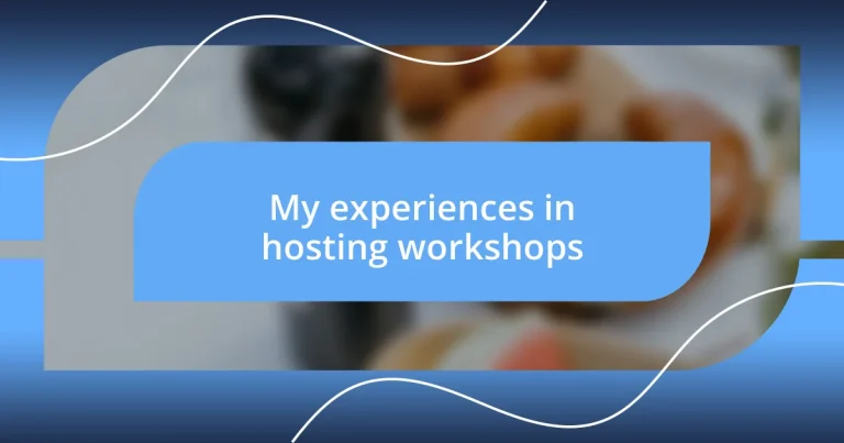 My experiences in hosting workshops