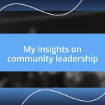 My insights on community leadership