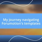 My journey navigating Forumotion’s templates