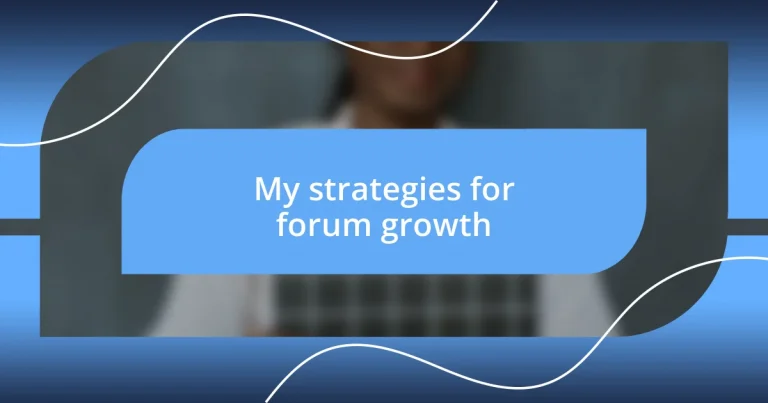 My strategies for forum growth