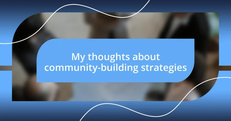 My thoughts about community-building strategies