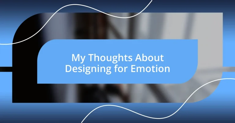 My Thoughts About Designing for Emotion