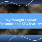 My thoughts about Forumotion’s SEO features