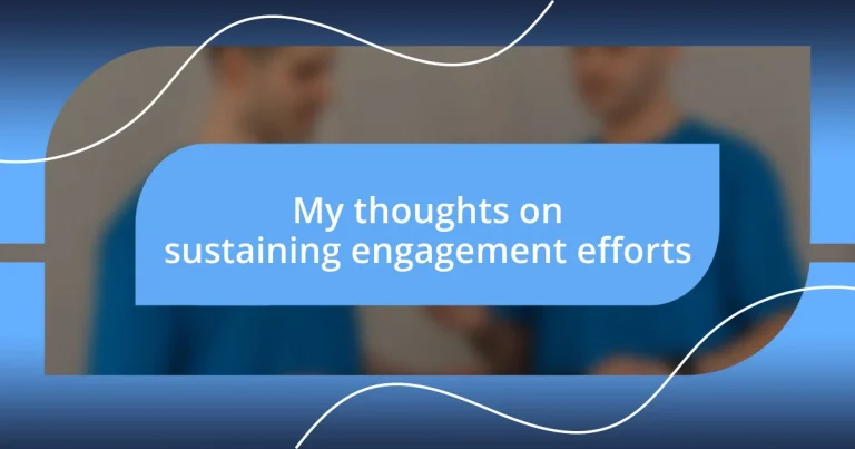 My thoughts on sustaining engagement efforts