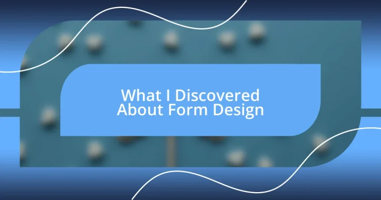 What I Discovered About Form Design