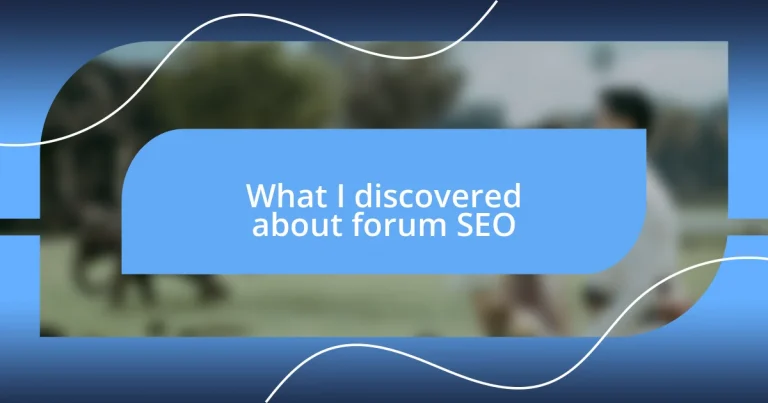 What I discovered about forum SEO