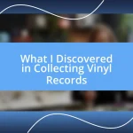 What I Discovered in Collecting Vinyl Records