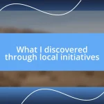 What I discovered through local initiatives