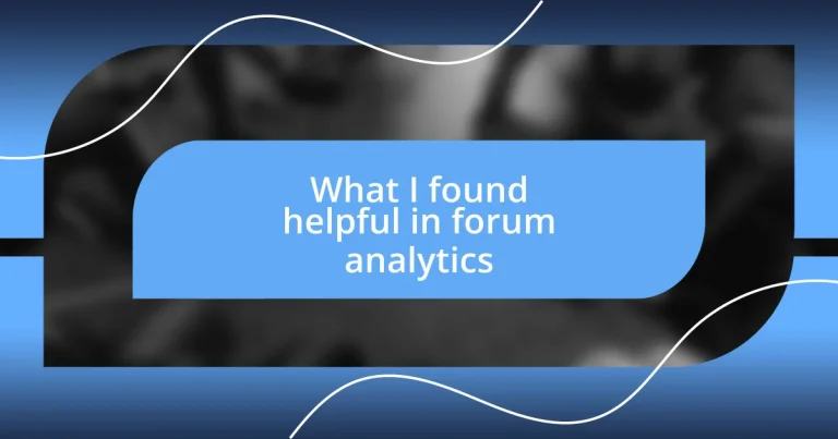 What I found helpful in forum analytics