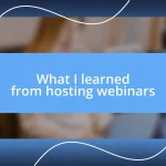 What I learned from hosting webinars