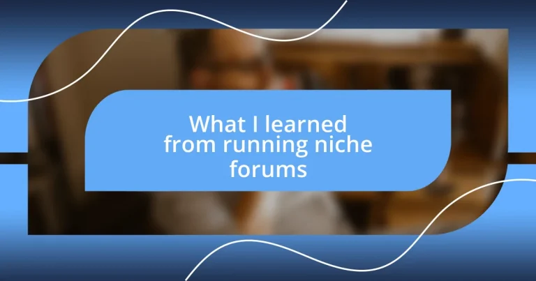 What I learned from running niche forums